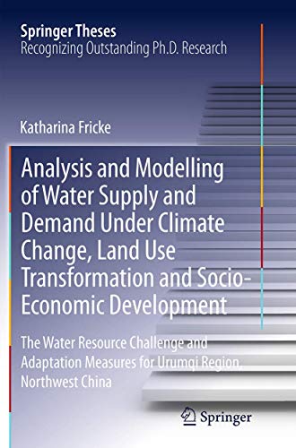 Analysis and Modelling of Water Supply and Demand Under Climate Change, Land Use Transformation and Socio-Economic Development