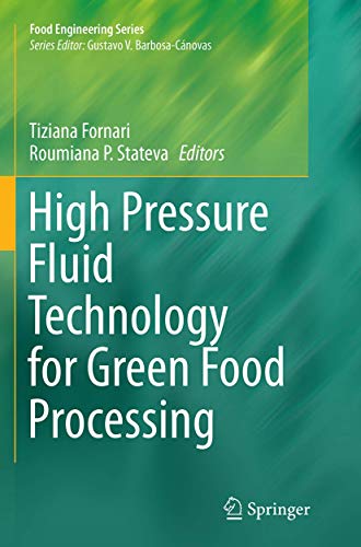 High Pressure Fluid Technology for Green Food Processing