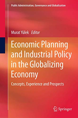 Economic Planning and Industrial Policy in the Globalizing Economy
