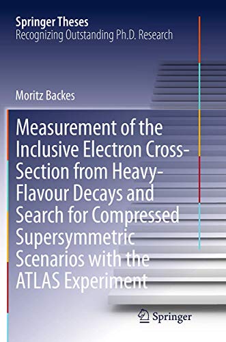 Measurement of the Inclusive Electron Cross-Section from Heavy-Flavour Decays and Search for Compressed Supersymmetric Scenarios with the ATLAS Experiment