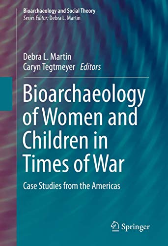 Bioarchaeology of Women and Children in Times of War