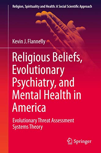 Religious Beliefs, Evolutionary Psychiatry, and Mental Health in America
