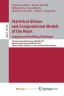 Statistical Atlases and Computational Models of the Heart. Imaging and Modelling Challenges