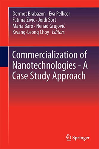 Commercialization of Nanotechnologies-A Case Study Approach