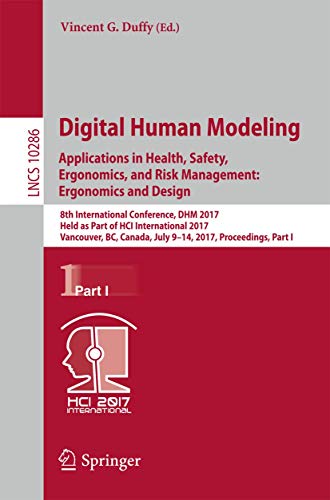 Digital Human Modeling. Applications in Health, Safety, Ergonomics, and Risk Management