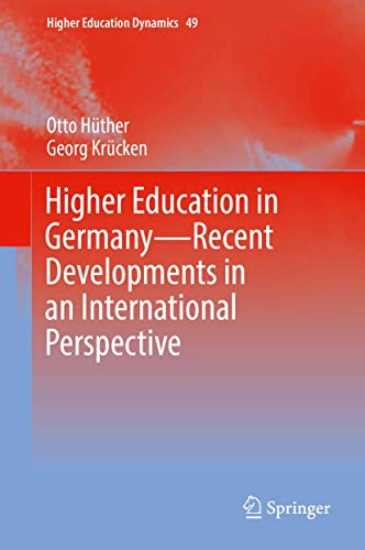 Higher Education in Germany-Recent Developments in an International Perspective