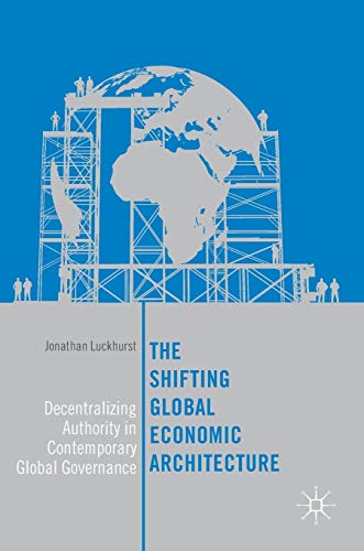 The Shifting Global Economic Architecture
