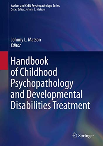Handbook of Childhood Psychopathology and Developmental Disabilities Treatment