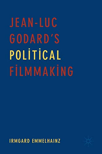 Jean-Luc Godard's Political Filmmaking