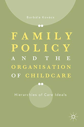 Family Policy and the Organisation of Childcare