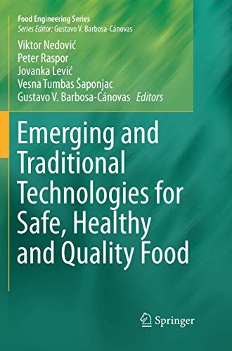 Emerging and Traditional Technologies for Safe, Healthy and Quality Food