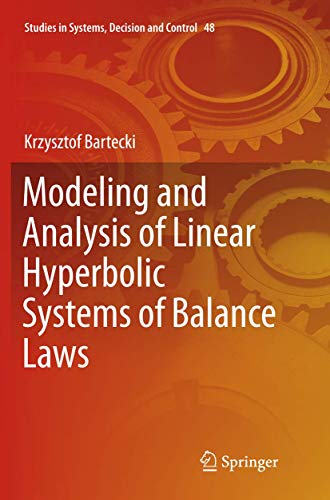 Modeling and Analysis of Linear Hyperbolic Systems of Balance Laws