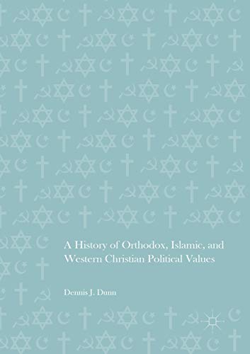 A History of Orthodox, Islamic, and Western Christian Political Values