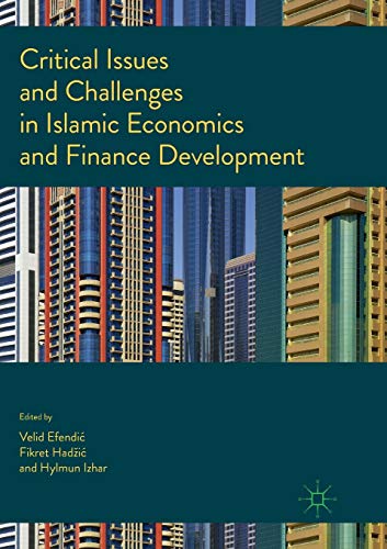 Critical Issues and Challenges in Islamic Economics and Finance Development
