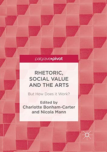 Rhetoric, Social Value and the Arts