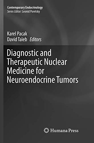 Diagnostic and Therapeutic Nuclear Medicine for Neuroendocrine Tumors