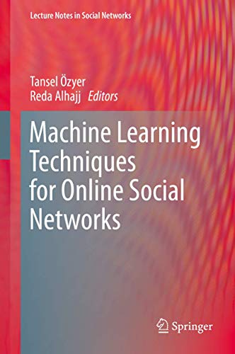 Machine Learning Techniques for Online Social Networks
