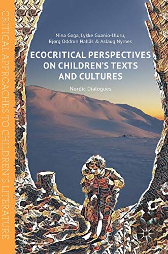 Ecocritical Perspectives on Children's Texts and Cultures