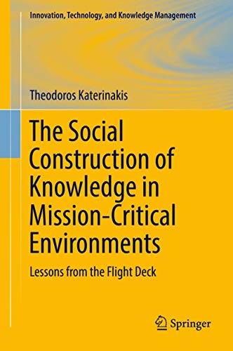 The Social Construction of Knowledge in Mission-Critical Environments