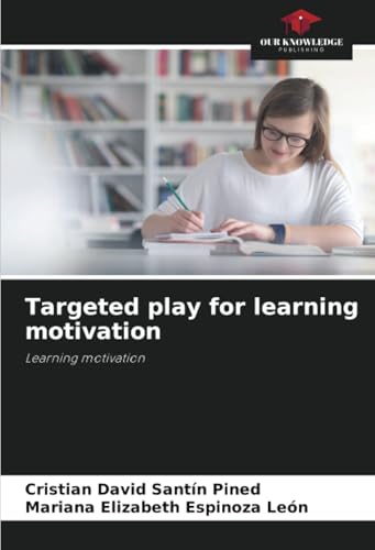 Targeted play for learning motivation