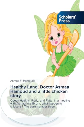 Healthy Land. Doctor Asmaa Hamoud and a little chicken story