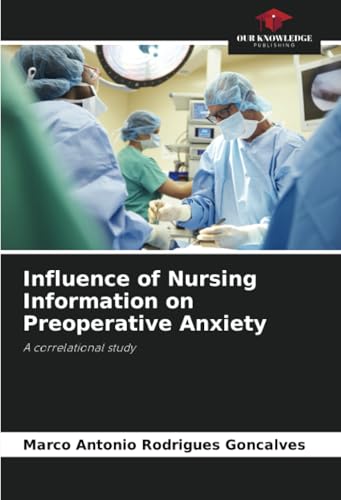 Influence of Nursing Information on Preoperative Anxiety