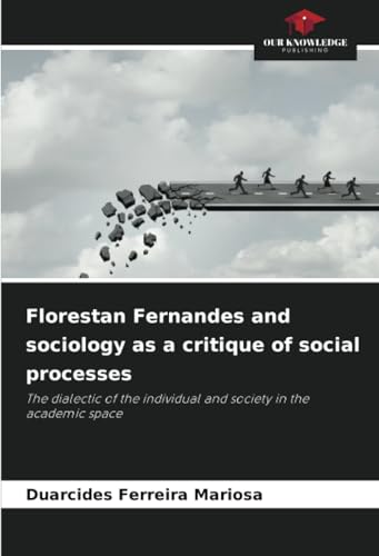 Florestan Fernandes and sociology as a critique of social processes