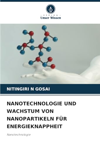 NANOTECHNOLOGIE UND WACHSTUM VON NANOPARTIKELN FÜR ENERGIEKNAPPHEIT