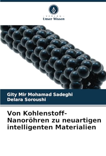 Von Kohlenstoff-Nanoröhren zu neuartigen intelligenten Materialien
