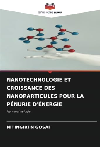 NANOTECHNOLOGIE ET CROISSANCE DES NANOPARTICULES POUR LA PÉNURIE D'ÉNERGIE