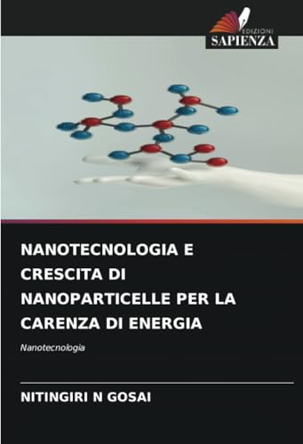 NANOTECNOLOGIA E CRESCITA DI NANOPARTICELLE PER LA CARENZA DI ENERGIA
