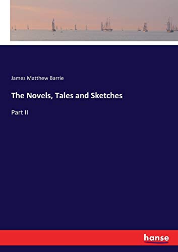 The Novels, Tales and Sketches