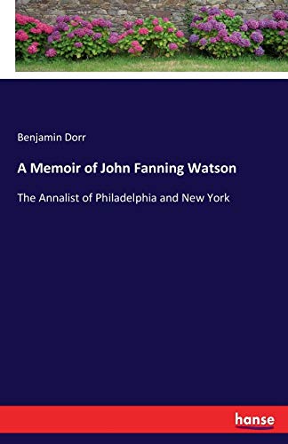 A Memoir of John Fanning Watson
