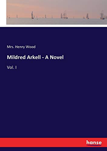 Mildred Arkell - A Novel