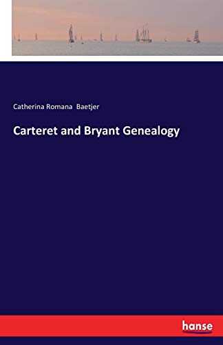 Carteret and Bryant Genealogy