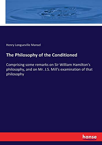 The Philosophy of the Conditioned