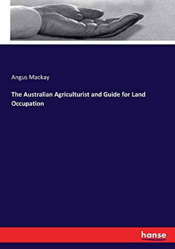 The Australian Agriculturist and Guide for Land Occupation
