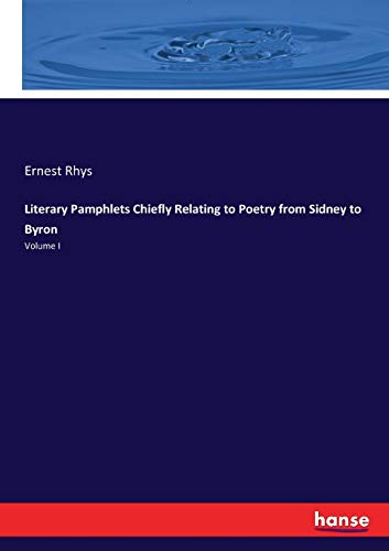 Literary Pamphlets Chiefly Relating to Poetry from Sidney to Byron