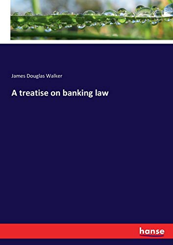 A treatise on banking law