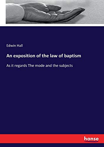 An exposition of the law of baptism