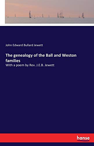 The genealogy of the Ball and Weston families