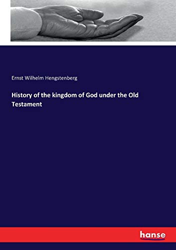 History of the kingdom of God under the Old Testament