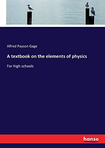 A textbook on the elements of physics