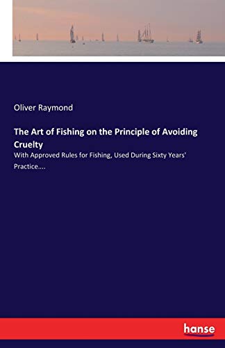 The Art of Fishing on the Principle of Avoiding Cruelty