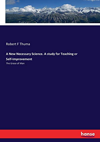 A New Necessary Science. A study for Teaching or Self-Improvement