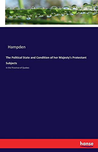 The Political State and Condition of her Majesty's Protestant Subjects