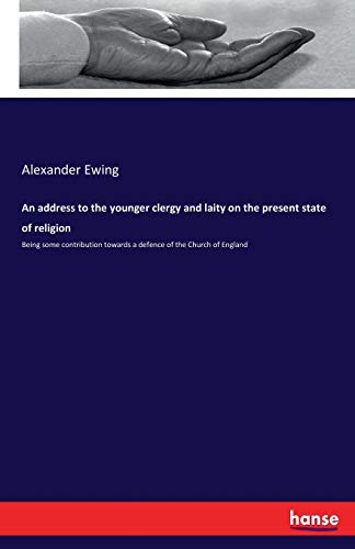 An address to the younger clergy and laity on the present state of religion