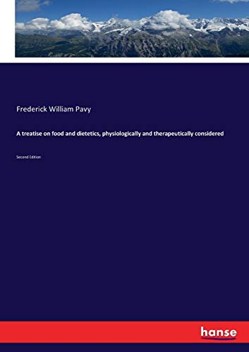 A treatise on food and dietetics, physiologically and therapeutically considered