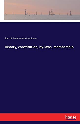History, constitution, by-laws, membership