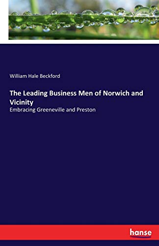 The Leading Business Men of Norwich and Vicinity